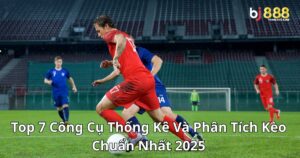 Top 7 Công Cụ Thống Kê Và Phân Tích Kèo Chuẩn Nhất 2025